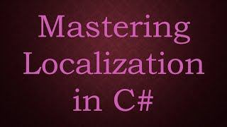 Mastering Localization in C [upl. by Nnaillij]