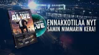 SAMI HEDBERG ALIVE  Hartwall DVD teaser [upl. by Heurlin611]