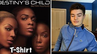 Destinys Child  TShirt  REACTION [upl. by Inoek327]