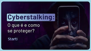 CYBERSTALKING o que é e como se proteger [upl. by Cristionna]