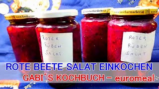 ROTE BEETE SALAT einkochen Roter Rübensalat im Glas haltbar gemacht leckere Gemüsekonserve [upl. by Muriel]