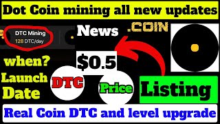 Dotcoin  DTC Mining  dot coin news today  dotcoin listing and launch date  dotcoin dtc price [upl. by Anawqahs]