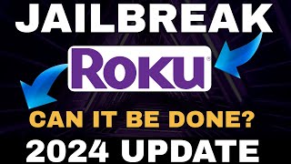 Jailbreak ROKU amp ROKU TV UPDATE 2024 Can it be Done [upl. by Valtin]