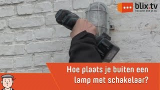 Hoe plaats je een buitenlamp met schakelaar [upl. by Socram839]