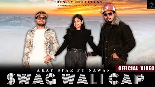 SwagWaliCap  Official Teaser  Akay Star Ft Nawan Cholo Deepali Varshney  Rude Voice [upl. by Mahgirb584]