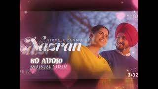 Nazran 8D audio  Nirvair Pannu  New punjabi song  8daudio punjabi trending whitehillmusic [upl. by Medarda]