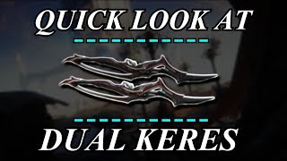 Warframe  Quick Look At Dual Keres 1 Forma [upl. by Margit]