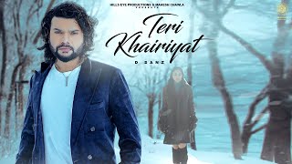 Teri Khairiyat  D Sanz  Official Video  New Latest Punjabi Song 2024  Hills Eye Production [upl. by Hughie906]