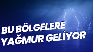 YENİ HAFTADA BU BÖLGELERE YAĞMUR GELİYOR [upl. by Hoyt84]