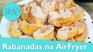 Rabanadas na AirFryer  Fritadeira Sem Óleo [upl. by Galvan]