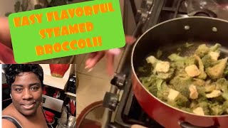 FLAVORFUL STEAMED BROCCOLI TUTORIAL  Momma T style [upl. by Fallon227]