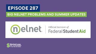 Ep 287 Big Nelnet Problems and Summer Updates [upl. by Enilekcaj152]