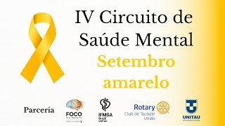 IV Circuito de Saúde Mental  Setembro Amarelo  2310 [upl. by Bikales]