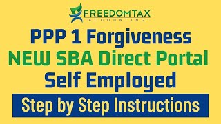 PPP 1 Loan Forgiveness For Self Employed Via NEW SBA Portal  Step by Step Instructions [upl. by Studdard]