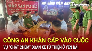 Bản tin thời sự Công an khẩn cấp vào cuộc vụ nhà hàng bị tố “chặt chém” đoàn xe từ thiện ở Yên Bái [upl. by Oag719]