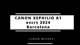 CANON Xephilio A1 ESCRS 2024 Barcelona booth talk Lukan Mishev [upl. by Lahsiv]