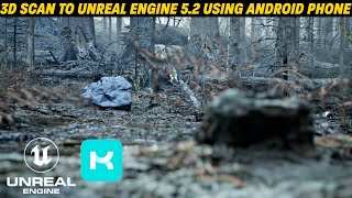 3d scan to Unreal Engine 52 using Android Phone [upl. by Narret646]