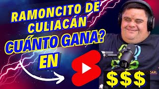 🔥💲Cuánto Gana Ramoncito de Culiacán en Youtube [upl. by Angadreme]