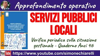 Servizi pubblici locali  verifiche periodiche  commento al Quaderno Anci 16112023 [upl. by Mcclain220]