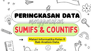 Peringkasan Data Menggunakan Fungsi SUMIFS amp COUNTIFS  Materi Informatika Kelas 8 Bab Analisis Data [upl. by Ailen277]