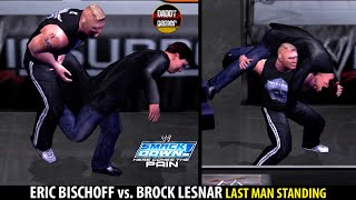 Eric Bischoff vs Brock Lesnar  Last Man Standing  WWE SmackDown Here Comes the Pain Gameplay [upl. by Notnad]