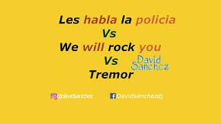 Les habla la policia vs We will rock you vs TremorMashup David Sanchez [upl. by Hayalat]