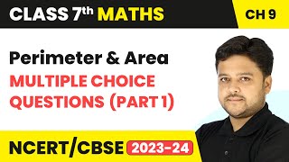 Perimeter and Area  Multiple Choice Questions Part 1  Class 7 Mathematics Chapter 9  CBSE 2024 [upl. by Htenaj]