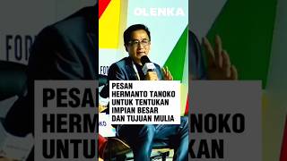 Hermanto Tanoko soal Impian Besar dan Tujuan Mulia hermantotanoko mimpi inspiringstory [upl. by Walcoff940]