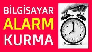 Bilgisayarda Alarm Nasıl Kurulur ⏰ Kesin Çözüm [upl. by Ynned598]