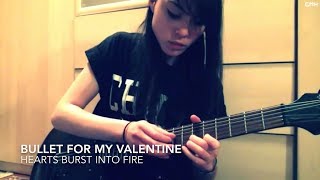 Bullet For My Valentine  Hearts Burst Into Fire GUITAR COVER [upl. by Eedahs479]