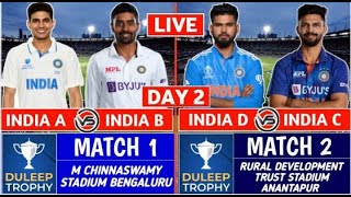 India A vs B amp C vs D Live Duleep Trophy Day 2  Duleep trophy live [upl. by Chappy]