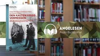 Angelesen 33  Den Kalten Krieg vermessen [upl. by Enaujed]