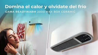 Gama de Calefactores de pared ReadyWarm 2000 Max Box Ceramic [upl. by Sair229]