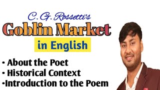 Goblin Market by C G Rossetti in English Introduction Historical Context and outline of the Poem [upl. by Eenor]