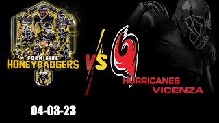 Honey Badgers vs Hurricanes Vicenza Cif9 [upl. by Pich]