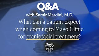 Craniofacial Treatment What to Expect Dr Samir Mardini Mayo Clinic [upl. by Alesiram]