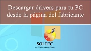 Descargar drivers para tu PC desde la página del fabricante [upl. by Ahsael816]