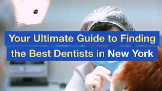 Your Ultimate Guide to Finding the Best Dentists in New York [upl. by Eniamsaj626]