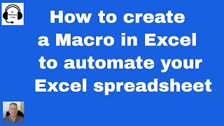 How to create a Macro in Excel to automate your Excel spreadsheet [upl. by Pogue890]