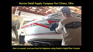 How to ceramic coat your boat with Starke Liquid Thor ceramic coating for beginners [upl. by Merrilee]