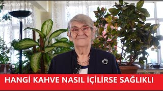 HANGİ KAHVE NASIL İÇİLİRSE SAĞLIKLI KAHVESİZ YAPAMAM DİYENLER MUTLAKA İZLEYİN KALİTELİ KAHVE İÇMEK [upl. by Akimaj]