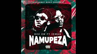 Dez ZM Ft Jemax Namupeza Prod King Nachi Beats [upl. by Tolmann800]