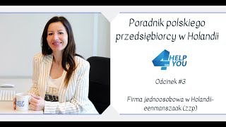 Firma jednoosobowa w Holandii eenmanszaak zzp [upl. by Yniatirb]