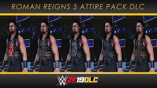 ROMAN REIGNS 5 ATTIRE PACK DLC WWE 2K19 MODS [upl. by Letrice]