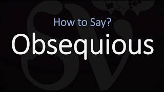 How to Pronounce Obsequious CORRECTLY Meaning amp Pronunciation [upl. by Oicneconi]