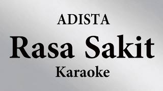 ADISTA  RASA SAKIT  KARAOKE POP INDONESIA TANPA VOKAL  LIRIK [upl. by Twelve]