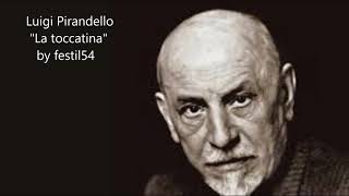 Luigi Pirandello quotLa toccatinaquot Novella da la “La vita nuda” 1922 Letto da Faustino Stigliani [upl. by Immas]