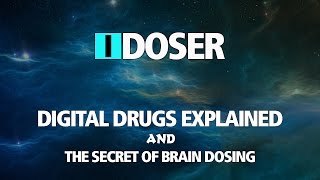 IDoser Digital Drugs Explained [upl. by Ynabla977]