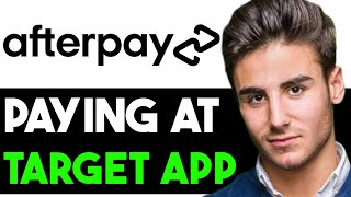 HOW TO PAY WITH AFTERPAY ON TARGET APP 2024 FULL GUIDE [upl. by Salome]