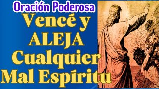 ORACIÓN PODEROSA PARA VENCER ESPÍRITUS MALIGNOS Y DE POBREZA [upl. by Ahsinit]